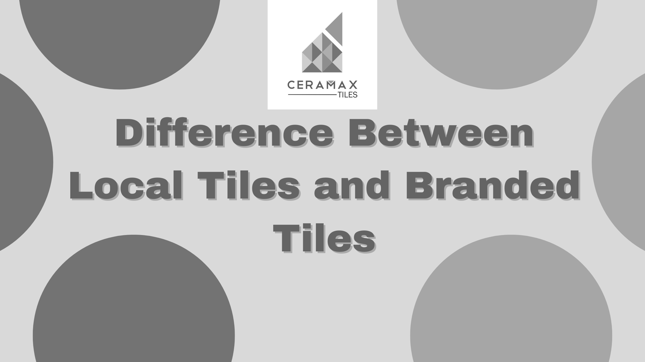 Difference-Between-Local-Tiles-and-Branded-Tiles