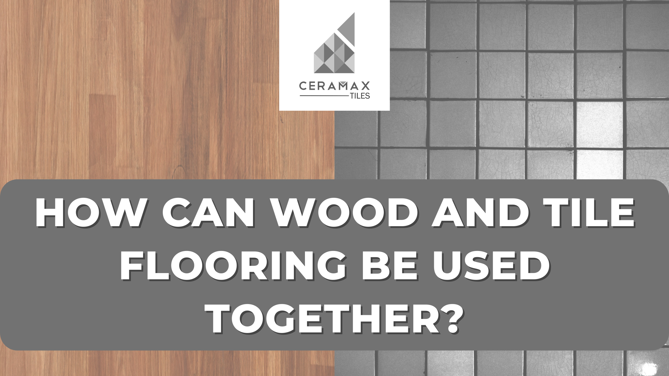 How-Can-Wood-and-Tile-Flooring-Be-Used-Together